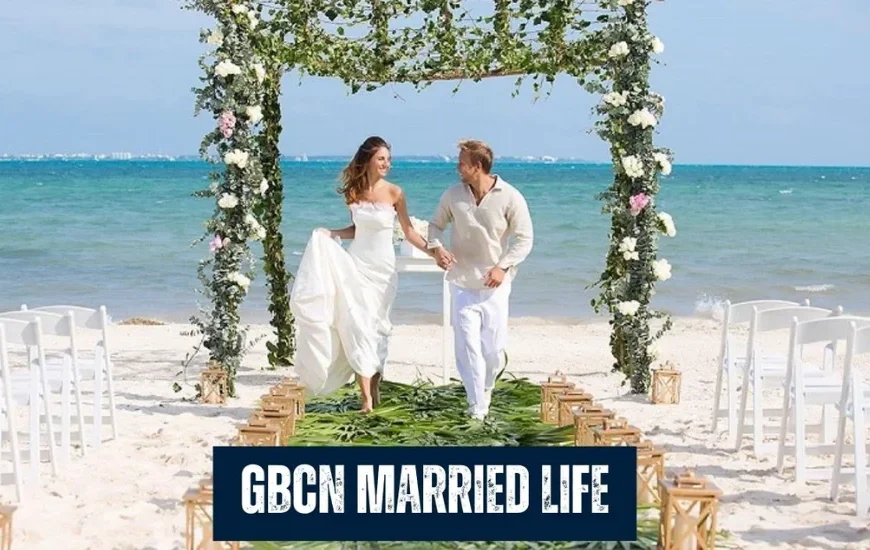 GBCN Married Life: 7 Transformative Insights for Couples