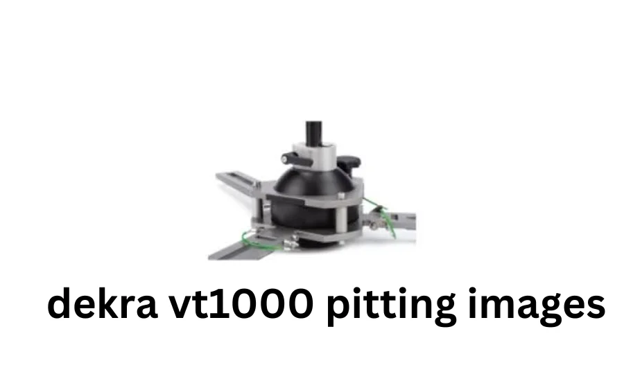 dekra vt1000 pitting images