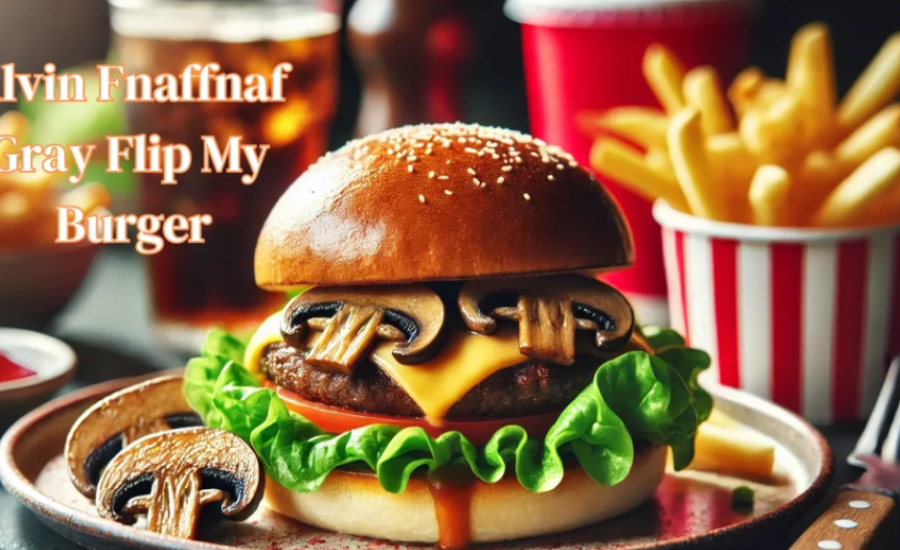 alvin fnaffnaf gray flip my burger