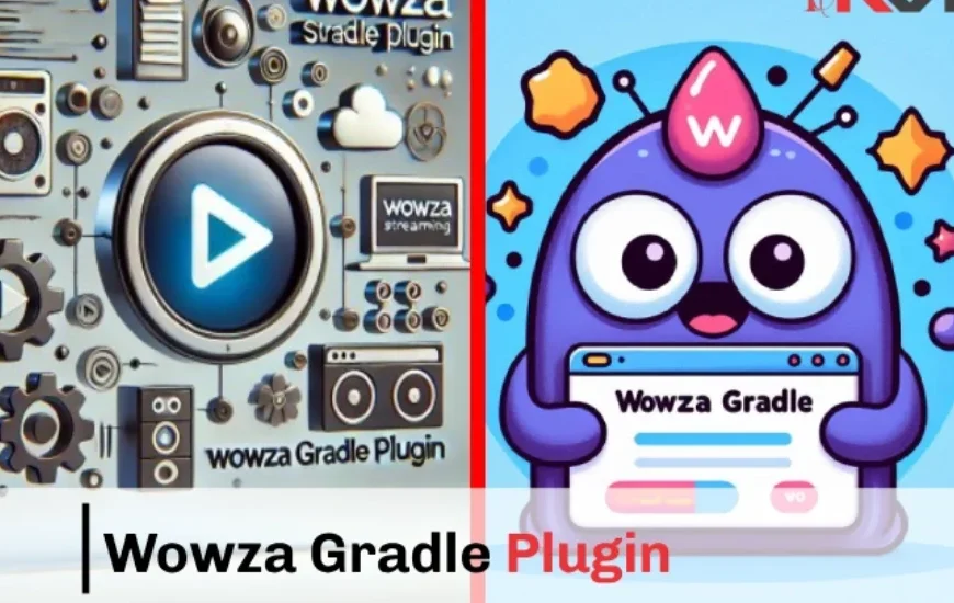 Wowza Gradle Plugin: Boost Your Streaming Performance with Ease