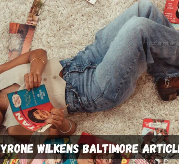 Tyrone Wilkens Baltimore Article: Discover 7 Captivating Stories Through His Lens